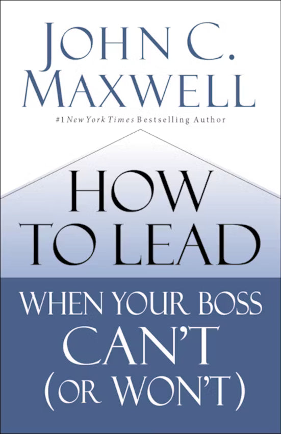 How to Lead When Your Boss Can't (Or Won't)