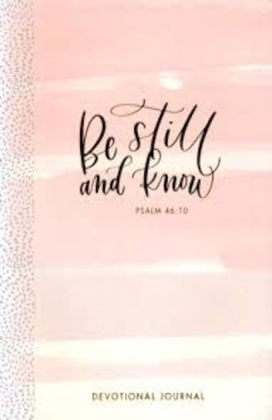 Be Still and Know Psalm 46:10 | Devotional Journal