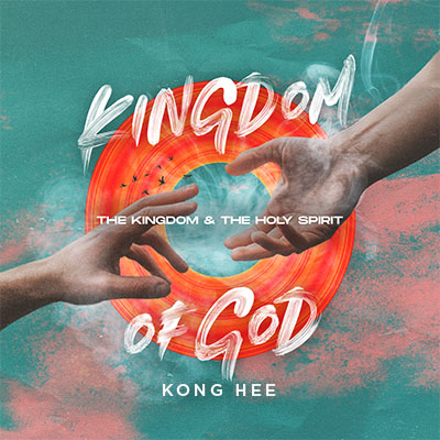 20210828 Kingdom of God (Part 8): The Kingdom & The Holy Spirit, MP3